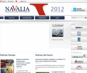 navalia.es: Navalia 2012 - Feria Internacional de la Industria Naval
Navalia, Feria Internacional de la Industria Naval se ha convertido en la primera feria del sector en España. Descubra que es Navalia.