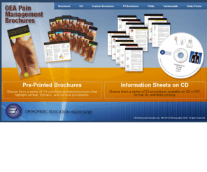 orthopediceducationassociates.com: OEA Pain Management Brochures
Pain attacks the human body at every vulnerable target -- muscles, bones, and joints. Our brochures help with pain management causes and treatments of acute and chronic pain.