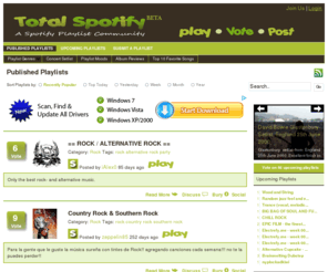 totalspotify.com: totalspotify - Spotify Playlists, play, vote and post your favorite playlist.
Share your Spotify playlists  for others to enjoy.  Create a Group to make collaborative a playlist. You don't need to be logged in to vote. Get 6 votes and your playlist will be published to front page.