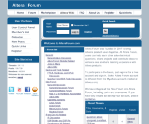 alterauserforum.com: Altera Forums
Altera's discussion forum for Altera products including Nios II, Quartus II, FPGAs, and CPLDs, and configuration devices. FPGA CPLD and embedded processing discussions include design troubleshooting, design support, EDA tools, Quartus licensing, DSP Builder, programmable logic, and ASIC.