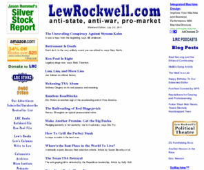 lewrockwell.com: LewRockwell.com
Your anti-state, anti-war, pro-market news site.  Updated continually.