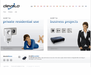 devolo.com: Welcome to the world of dLAN®
devolo AG - dLAN® (direct Lokal Area Network) - datacommunication with dLAN® via electrical wiring, coax wire, telephonewire or UTP.