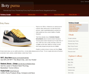 puma-boty.info: Boty Puma
Boty Puma- Historie a tradice značky Puma, pánské a dámské boty Puma. Informace o speciální edici Ferrari od společnosti Puma.