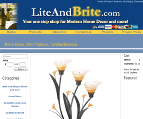 liteandbrite.com: Home  decor | Bath products  | special lamps/  home decorations/ bath gels
Home interior decorations, bath and beauty products, and home accents and decor at great prices.  Check out our fine selection today.