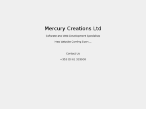 mercurycreations.com: Mercury Creations : Website Design and Internet Development Ireland
Website Design and .Net Solutions Provider.   We deliver a high quality low cost web solution 