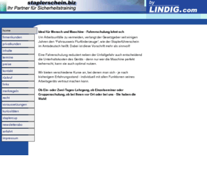 staplerschein.biz: LINDIG Frdertechnik GmbH
Staplerschein, Fahrausweis Flurfrderzeuge, Staplerfahrerschulung