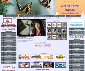 tamilradios.com: Online Tamil Radio Suryan Fm Aahaa Fm Radio and 80  Tamil Fm Radio Stations
Online Tamil Radio Suryan Fm surian fm jeevan fm nj Tamil FM Aahaa fm kalasam fm BBC Tamilosai Hello fm Radio City chennai SBS Shakthi Online Tamil Radio Thalam TNS Zee tamil Minnal THR Raaga Shyam Radio ETR London  CMR CTBC Tamilaruvi Aruvi Online Tamil Radio Sooriyan jaffna Thenral and 50  Tamil Fm in One Site  AR Rahman Radio Tamil Radio Chennai FM Rainbow -- Live online tamil radios