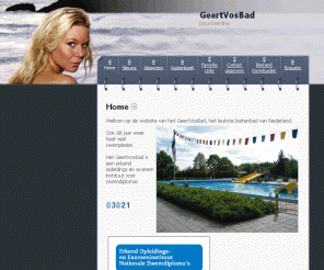 geertvosbad.nl: GeertVosBad - Home
Welkom op de website van het GeertVosbad