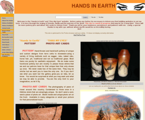 handsinearth.com: HANDS IN EARTH & THRU MY EYES
pottery hand-built hand-thrown custom raku saggar horse hair fine art wall hangings ethnic unique all occasion blank photo art cards signed animals boats beaches sunset flowers autumn vacation spot