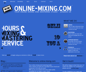 masteringstudio.co.uk: ONLINE-MIXING.COM - mixing service and mastering studio
Get the best for your Mixing and Mastering. Our sound engineers are also expert in online mastering. We are the 1st online mixing studio.