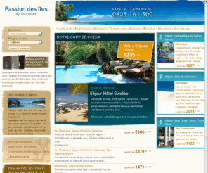 passiondesiles.com: voyage dans les îles en hôtel de luxe pas cher : passion des îles
passion des îles vous présente ses offres de voyages pas chers dans les îles. faites la réservation d\\\\\\\'un hôtel de luxe pour votre séjour dans les îles : maldives, maurice, antilles...