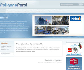 poligonoparsi.com: Poligono Parsi - Parque Sevilla Industrial
Bienvenido a la web del Polígono Parsi Sevilla - Parque Sevilla Industrial. Aquí encontrará información y ofertas de las empresas que están situadas en el polígono.