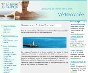 thalasso-thermale-mediterranee.com: Thalasso en Méditerranée : séjour ou week-end dans toutes les thalasso
Toutes les thalasso en mer Méditerranée: pour un séjour, une cure ou un week-end dans un centre ou un hôtel de thalasso.