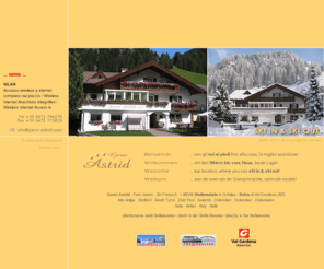 garni-astrid.com: Garni Astrid Selva Val Gardena Wolkenstein Gröden/Grödnertal Dolomiti Dolomiten Dolomites Dolomieten Südtirol Alto Adige Italien Italy Italia Italië Bed & Breakfast Unterkunft hotel accommodation
Garni Astrid Selva Val Gardena Wolkenstein Gröden/Grödnertal Dolomiti Dolomiten Dolomites Dolomieten Südtirol Alto Adige Italien Italy Italia Italië Bed & Breakfast Unterkunft hotel accommodation. Excellent accommodation and location in the heart of the dolomites,in the famous SELLARONDA. Posizione ideale nel cuore delle dolomiti, nella rinomata SELLARONDA. Ideale Lage im Herzen der Dolomiten, inmitten der weltbekannten SELLARONDA