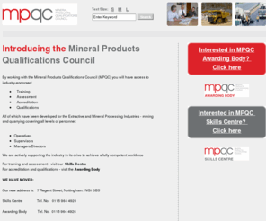 mp-qc.org: MPQC | Introducing the Mineral Products Qualifications Council
Introducing the Mineral Products Qualifications Council and its provision for industry endorsed training, assessment and qualifications for all levels of staff from operatives though to directors.