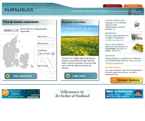 kurslex.com: Kursuslex - kursus, mødelokaler, kursuscenter, mødesteder, konferencecentre
Kursus Find hurtigt og nemt stedet til dit næste møde- eller kursusarrangement. Kursuslex giver dig overblikket over kursussteder i Danmark.