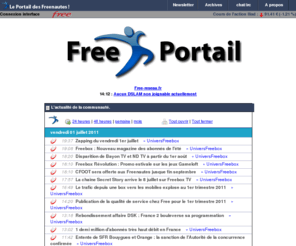 freeportail.fr: Freeportail.fr - Le portail des Freenautes !
Le portail d'information des Freenautes : de la Freebox HD à la téléphonie en passant par la télévision sur ADSL. Restez informés sur les offres de Free : décryptage des nouveautés, dossiers, explications.