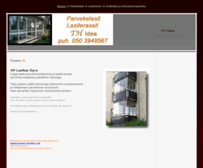 thidea.net: TH Idea - Etusivu
Parvekelasitus ja lasiterassit