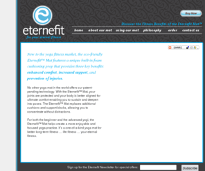 eternefit.com: The Eternefit Mat - Yoga Mats - For Your Eternal Fitness
The Eternefit Mat™ is the ONLY mat in the WORLD that features a unique built-in foam cushion strategically placed and ergonomically shaped for the body.