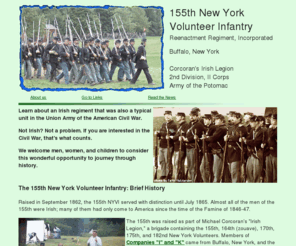 155thny.com: 155th New York Volunteer Infantry Reenactment Regiment Home Page
Welcome to the official home of the 155th New York Volunteer Infantry Reenactment Regiment, Incorporated. Come learn about an Irish regiment that was also a typical unit in the Union Army of the American Civil War. 