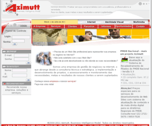 azimutt.com.br: Azimutt Business Intelligence Model
Azimutt - Desenvolvimento e Manutenção de Sites Institucionais e Corporativos na Internet - Otimização de Sites
