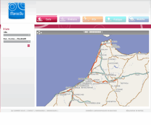 marocou.com: Plans , Cartes , Itinéraire et Annuaire Cartographique du Maroc
Plans et cartes du Maroc , calcul d'itinéraires , Annuaire et guide d'adresses Du Maroc . Marrakech Fes Tanger Rabat Casablanca Agadir