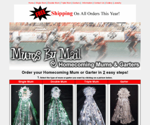 jeaniesjewelry.com: Homecoming Mums & Garters
Mums By Mail - Maker of Fine Homecoming Mums and Garters Hundreds of Trinkets, Key Chains, Ribbons, etc.