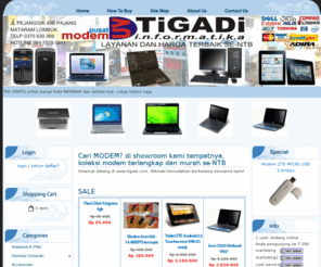 tigadi.com: www.tigadi.com
TIGADI.COM menyediakan komputer, IPAD, murah, blackberry, notebook, aksesories berkualitas dengan harga dan pelayanan terbaik di Lombok, Mataram, NTB, Sumbawa.  ViSiData Computer Mataram berubah nama menjadi TiGADi Computer per 1 April 2011, masih berafiliasi dengan Sadonyo.com