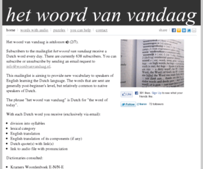 woordvanvandaag.nl: het woord van vandaag
Het woord van vandaag is a Dutch word of the day sent by email.