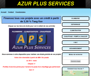 azurplusservices.com: plomberie, climatisation, chauffage, sur ajaccio
PLOMBERIE CLIMATISATION CHAUFFAGE SUR AJACCIO ET SA REGION