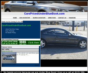 carspricedunderbluebook.com: CarsPricedUnderBlueBook.com | Used Car Dealer | Buy Here Pay Here | Great Cash Deals
CarsPricedUnderBlueBook.com | Used Car Dealer Nashville, TN