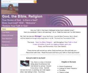 godthebiblereligion.com: Faith in God
God, the Bible, Religion is a book filled with inspirational stories that I hope will restore your faith in God.