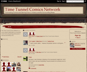 timetunnelcomicsnetwork.com: Time Tunnel Comics Network - Connecting Comics and Gaming Fans in Hickory and the Surrounding Areas
The Time Tunnel Comics Network is a social network dedicated to connecting comic book and gaming enthusiasts in and around Hickory, N.C.