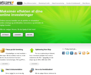 atcore.dk: Attract, Convert, Retain - Kernen i din online succes - Atcore
Vi hjælper dig med at tiltrække, konvertere og beholde de rigtige kunder, så du kan maksimere effekten af dine online investeringer og nå dine målsætninger.  Maksimér effekten af dine online investeringer. Online succes handler om at udvikle en skudsikker online strategi