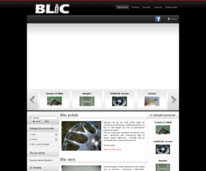 blic-inox.com: Blic inox - Blic polish
Blic Inox - Blic Polish. Polirane auto felge i izrada raznog asortimana od Inoxa.