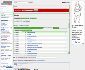 feiertagskalender.ch: Feiertage Europa 2011
Feiertage und Schulferien von mehr als 3100 Regionen in Europa.