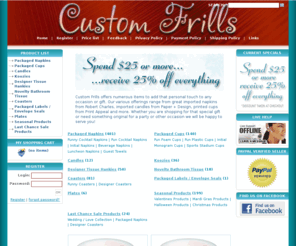 partyfrills.com: Custom Frills - Premium Napkins, Cups, Koozies, Coasters, Hankies, Candles & More!!
Custom Frills - Premium Napkins, Cups, Koozies, Coasters, Hankies, Candles & More!!