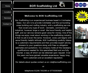 borscaffolding.com: BOR Scaffolding Ltd
BOR Scaffolding Ltd, situated in Colchester Essex we provide Scaffolding Service throughout Essex and the South east.
