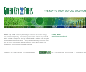 greenkeyfuels.com: Green Key Fuels
consulting and development company focused on expanding renewable energy through biofuel, solar, wind and zero emission natural gas conversion.
