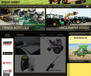 eveliosuero.com: Maquinaria agrícola | repuestos agrícolas | recambios | transmisiones | asientos tractor |
Maquinaria agrícola y repuestos agrícolas en Evelio Suero como tractores usados, transmisiones, recambios, siembra directa y mucho más.