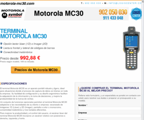 motorola-mc30.com: Terminal Motorola MC30
Terminal de captura de datos, configurable para lectura láser de códigos de barras o imágenes 2D. Lectura de códigos en posiciones frontal o lateral.