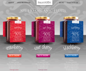 fruitfoot.com: Fruit Foot - 90% Bio-Organic Fruit Spreads
Welcome to FruitFoot - home of 90% Bio-Organic Fruit Spreads: strawberry, sour cherry, blackberry with no added sugar or sweetener.