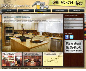 docabinets.com: D&O Cabinets
Kitchen Cabinets in Los Angeles, CA by D&O Cabinets. Our Kitchen Cabinet and remodeling service in Los Angeles, CA facility offers a wide variety of custom made kitchen cabinets for homes and offices.