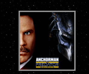 ifitshitswecankillit.com: Home
Anchorman vs. Predator, movie, script