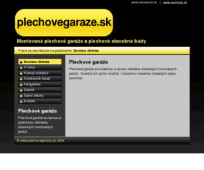 plechovegaraze.sk: Plechové garáže, plechové stavebné búdy, Vígľaš, Slovensko
Plechové garáže, plechové stavebné búdy, www.plechovegaraze.sk, Slovensko