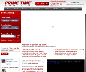 primetimeshuttle.net: PRIME TIME SHUTTLE - Airport Shuttle Transportation to LAX BUR JFK LGA LGB ONT SAN SNA Airports
PRIME TIME SHUTTLE - Southern California Airport Transportation Services to LAX, LGB, SAN, SNA, ONT, BUR from Prime Time Shuttle - Private Vans, Shared Ride Shuttle Service, Private Sedans and Luxury Private Cars