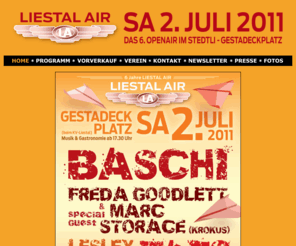 liestalair.ch: LIESTALAIR
liestalair, stiller has, tafs, shabani and the burnin birds, glass, festival, musik, music, openair, live, konzert, festivall, schweiz, bühne, 2006, open, air, hip hop, hiphop, concert, reggae, weltmusik, worldmusic, rock, stars, act, band, gruppe, sänger, singer, performance, perform, vip, ticket, vorverkauf, openair, event