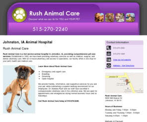 veterinariansofdesmoines.com: Animal Hospital Johnston, IA - Rush Animal Care 515-270-2240
Rush Animal Care is a full service animal hospital in Johnston, IA established in 1992, providing comprehensive pet care services. Call us at 515-270-2240.