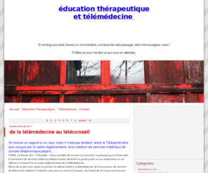 education-therapeutique-telemedecine.com: education thérapeutique et télémédecine
education thérapeutique: sujet d'actualité médicale ! Je vous propose de l'approfondir ici, à plusieurs, médecins, patients, soignants....
Télémedecine: l'avenir ?