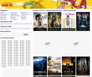 porelcine.com: Peliculas Online en Español (Latino) Subtituladas - Por el cine ( porelcine.com )
Las mejores Películas Online de la red!. Miles de pelis!. Películas cada día para Ver Online y Descargar Gratis de Acción, Comedia, Miedo y mucho más.